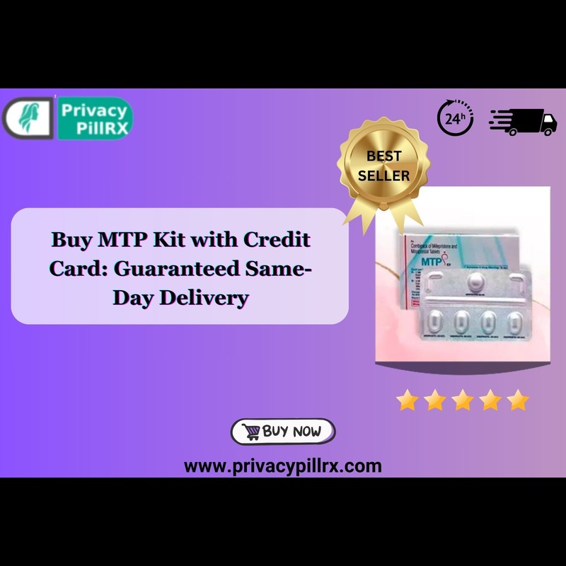 Buy MTP Kit with Credit Card: Guaranteed Same-Day Delivery